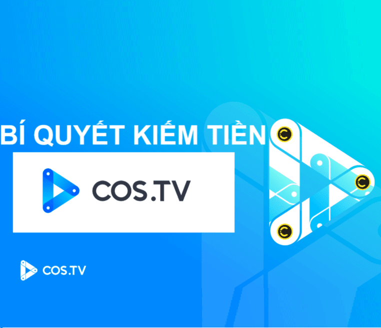 Contentos (COS) là gì? Kiếm tiền online với COS.TV, tiền điện tử COS