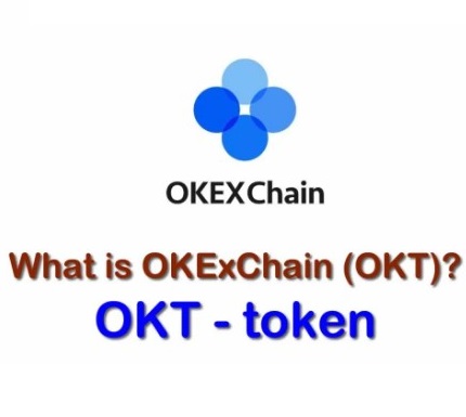 OKExChain, OKT Token là gì? Tìm hiểu thị trường tiền điện tử Crypto