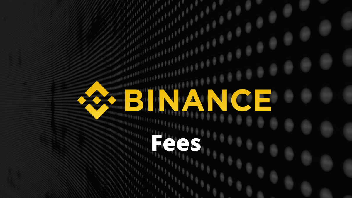 Tìm hiểu các loại phí giao dịch trên sàn Binance mới nhất